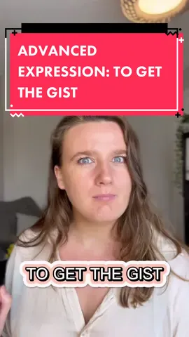 An advanced expression: to get the gist. It’s when you understand the main idea but not everything in detail! #englishvocabulary #englishexpressions #english #ingles #learnenglish 