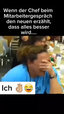 #alles #wird #besser #chef #mitarbeiter #neu #👌🏼😂 #haha #lol #spaßmusssein #funny #chaosaufarbeit #letsgo #lachflash #👌🏼😎 