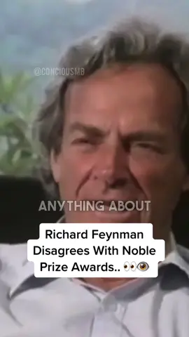 Richard Feynman Disagrees With Noble Prize Awards.. 👀👁