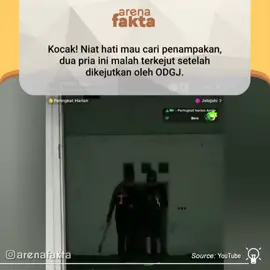 Malah dikagetin ODGJ guys😂 #arenafakta #arenafaktanya