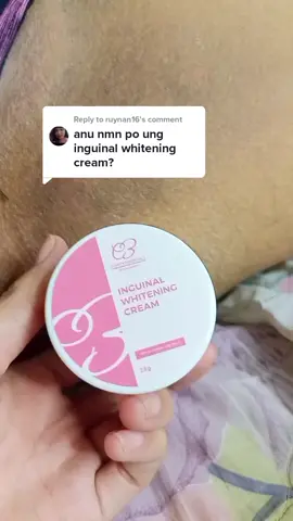 Replying to @ruynan16 inguinal whitening cream treatment for bikini area☺️ Try nyo po itong inguinal whitening cream tyaga lang po talaga sa paglalagay☺️😍 #inguinalwhiteningcream #inguinalcream #clarityessentials #clarityessentialsinguinalwhiteningcream #treatment #affordable #try #tryit #yellowpeelingoil #skin #skincare #skincareroutine #fyp #fypシ #fypage #fypシ゚viral 