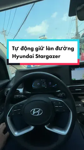 ☘️ Tự động giữ làn đường Hyundai Stargazer. #stargazer #xestargazer 