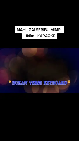MAHLIGAI SERIBU MIMPI - Iklim - KARAOKE