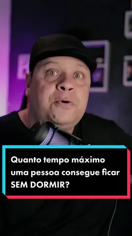 Quanto tempo máximo uma pessoa consegue ficar SEM DORMIR?