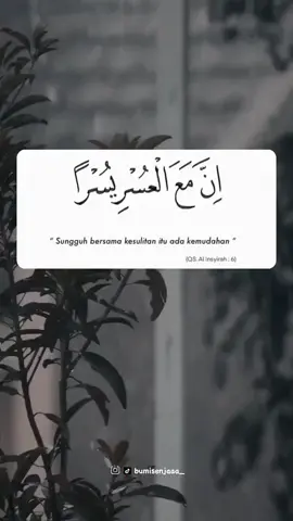 Bersama kesulitan pasti ada kemudahan. Semngat kamu ! Jangan menyerah !😊 #fyp #fypシ  #istiqomah #bismillahfyp 