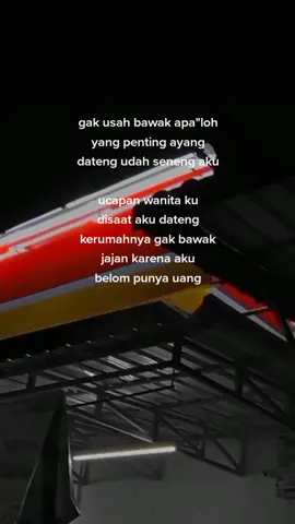 segan dateng ke rumah gak bawak jajan karena aku belum punya duit tapi kamu bilang gapapa dateng ajah kehadiran mu yg kunantikan bukan jajan