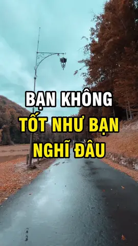 Bạn không tốt như bạn nghĩ đâu                   #baihoccuocsong #Xuhuong #LearnOnTikTok #HappyMindBooks #baihochay #baihocynghia 