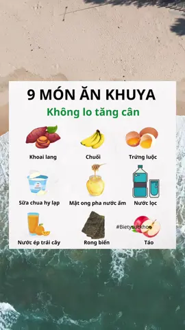 9 Món ăn khuya không lo tăng cân. Nhưng không đồng nghĩa với việc bạn ăn nhiều, ăn thường xuyên, ăn muộn sau 9h tối nhé.  #Chonyeusuckhoe #Chonanuonglanhmanh #Chongiancanlanhmanh #Chonloisonglanhmanh #HealthyLiving #Healthyfood #Xuhuong2023 #Tiktok #Bài viết mang tính chất tham khảo 🥰