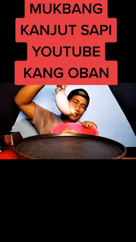 mukbang kanjut sapi#kanjutsaoi#kangoban  #mukbangindonesia 