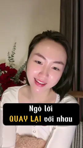 Nếu muốn quay lại thì nói gì để thể hiện sự chân thành?  #yeu #Love #fyp #khuelam #camxuc #family #yeuthuong #bikip #hanhphuc #LearnOnTikTok #chuyentinhyeu #chiatay #nguoiyeucu 