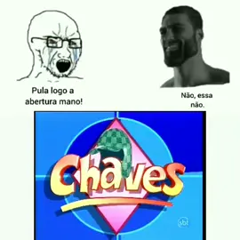 CHAVES 🎬♥️ #chaves #elchavodel8 #elchavo #chesperito #sbt #televisa #serie #meme #intro #fyp #foryou #foryoupage #fypシ #fy 