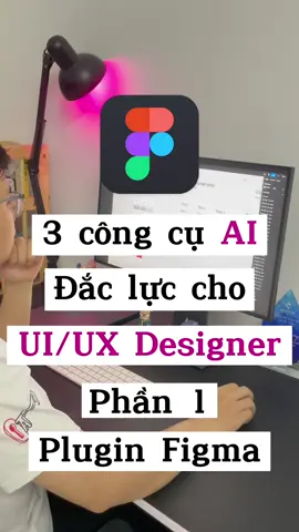 3 công cụ AI đắc lực cho UI/UX Designer  Phần 1: Plugin Figma #figma #uidesign #uiuxdesign #uxdesign #figmaui #ui #ai #figmaai #designerai 