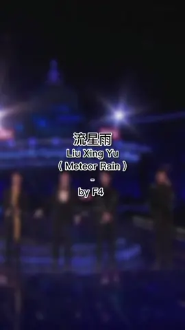 流星雨( Meteor Rain )🌠✨ Liu Xing Yu - by F4 ( Dylan Wang, Darren Chen, Connor Leong, Caesar Wu ) cr. Youtube - Hunan TV follow for more updates😉 dm or comment if u want to request ur fav song🫶🏻✨ thank you🥰 #chinesesong#chinesecover#douyin#fyp#cover#f4#meteorgarden#liuxingyu#lyrics#流星雨#DylanWang#DarrenChen#ConnorLeong#CaesarWu#f42018#meteorgarden2018 
