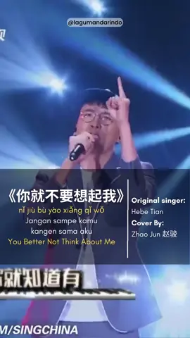 You Better Not Think About Me/Jangan sampe kamu kangen sama aku/你就不要想起我 (ni jiu bu yao xiang qi wo) - Zhao Lei 赵磊 - Hebe Tian  #mandarin #chinese #indonesia #translate #lagu #lagumandarin #laguchinese #lagumandarinindo #chinesesong #mandarinsong #videomandarin #videochinese #viral #trend #fyp #tiktok #douyin #video #laguromantis #baper #lagumandarin #bestchinesevideo #你就不要想起我 #nijiubuyaoxiangqiwo #你就不要想起我 #田馥甄 #hebetian #zhaolei #赵磊