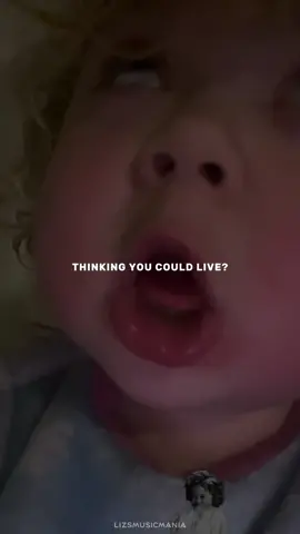 thinking you could live?🙄🙄🙄 