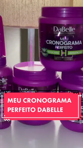 Meu cronograma perfeito @DaBelle Hair #cronogramacapilar #meucronogramaperfeito #dabelle #meucronogramaperfeitodabelle #cabelos 