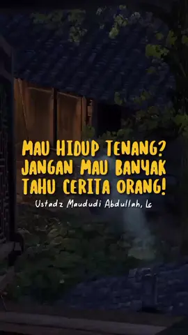 Mau Hidup Tenang? Jangan Mau Banyak Tahu Cerita Orang #kajianislam #kajiansunnah  #ketenangan #gosip #manhajsalaf #hijrah #yufidtv 