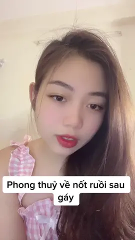 #xuhuong #nhantuonghoc nốt ruồi sau gáy ❤️