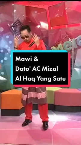 Replying to @haziqfikrie55 Mawi & Dato' AC Mizal - Al Haq Yang Satu #mawi #datoacmizal #dac #alhaq #yangsatu #lirik #fyp 