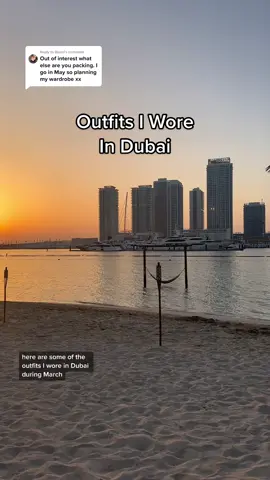 Replying to @Danni comfort is key as May will be hot! #beachvibes #traveltok #travel #vacationtiktok #traveladventures #holidayvacation #traveltiktoks #tiktoktravel #whatiwore #grwm #OOTD #dubai #uae #holidayinspo #holidayoutfits #style #holidaystyle 