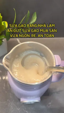 Sữa gạo nhà làm vừa ngon, đảm bảo lại cực rẻ. Làm xong không muốn uống loại đóng sẵn nữa luôn 🥰 #suagao #suagaohanquoc #suahat #maylamsuahatunie #umb08 