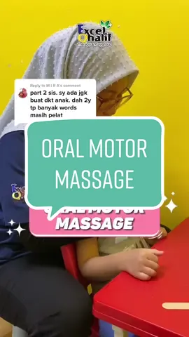 Replying to @M I R A  Jom buat oral motor massage ni dengan anak ☺️ #fyp #excelqhalif #excelgenius #speechtherapy #speechdelay 