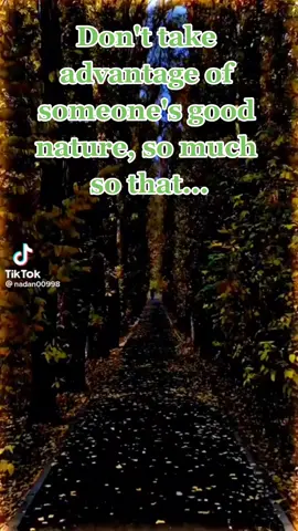 don't take advantage of someone's good nature. #urdupoetry #translated #urduquote  #goodnatured #badpeople #lifelesson #message #relatable #bebetter #mentalhealthmatters 