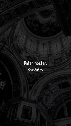 Pater Noster   ||   Our Father in Latin #christiantok #christian #christianity #catholic #catholicism #catholictok #Jesus #darkaesthetic #salvation #Godislove #christianlife #JesusisLord #JesusisKing #ourfather #paternoster #latin #latinchurch #thelordsprayer 