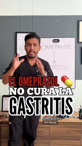 El OMEPRAZOL NO cura la GASTRITIS. 