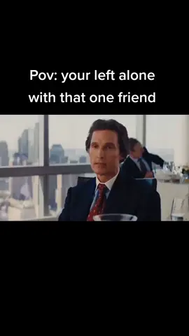 #relatable #friendgroup #theboys #real #wolfofwallstreet #matthewmcconaughey #leonardodicaprio #fyp #viralvideo #fypシ #fy 