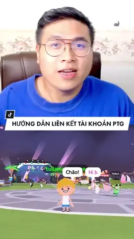 Hướng dẫn liên kết tài khoản PTG #playtogethervng #mantogame 