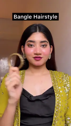 Bangle Hairstyle For Eid@🌟Glowing_Girl🌟 @꧁༺Classicmakeup97༻꧂ @BrideNgroom_ @TikTok @TiktokPakistanOfficial #viraltiktok #viralvideo #hairstyle #sultanaartist5 