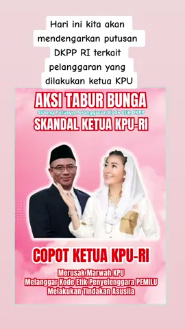 Hari ini kita akan mendengarkan putusan DKPP RI terkait pelanggaran yang dilakukan ketua KPU #kpu #pelanggaran #ketuakpu #pemilu2024 