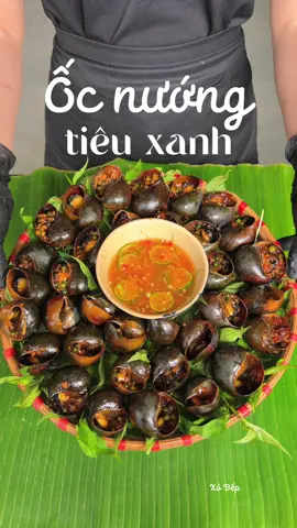 Xó Bếp vào bếp - Ốc nướng tiêu xanh #nauan #ocnuong #ocnuongtieuxanh #ancungtiktok #nauancungtiktok #cooking #viral #xuhuong #monngon #xobep 