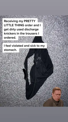 @prettylittlething recieving an order with soebodys knickers cotaining their body fluids makes me sick to the core. Nobody is checking returned parcels and reselling dirty used items. #fyp #prettylittlething 