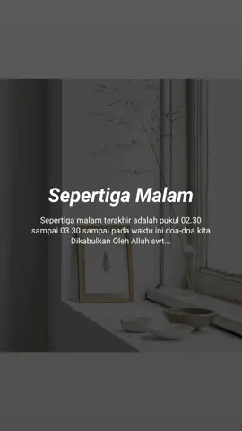 semoga bermanfaat ❤ silahkan  boleh save atau di share ☺ #sepertigamalamterakhir #waktushalattahajud #tahajudreminder #quotesislami #tahajudyuk 