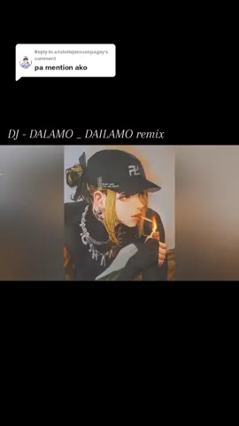 Replying to @aristotlejanssenpagay DJ - DALAMO _ DAILAMO remix#MusicVibesLyrics #TikTokMusicEdits #SongRemix #RemixViralTikTok #MusicRemix #MusicVibesMood #BestMusicForEdits #fypシ #)#Mix #TIKTOK #viral #fypspotted #trendingmusic #tiktokviralsongs #wishlist #viraltiktok #musiclover #songlover #tiktok #tiktok #musicislife #fullsong #foryoupage #fyppppppppppppppppppppppp #foyou #fyp #fypシ 