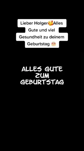 @Holger #🥰🥰🥰🥰❤️❤️❤️ #Geburtstag 