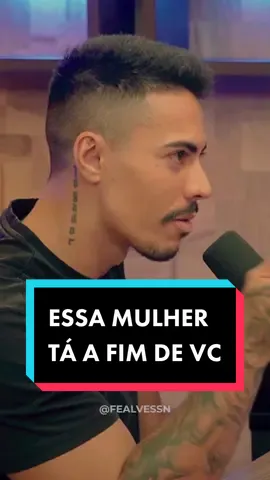 A MULHER QUE FAZ ISSO ESTÁ A FIM DE VOCÊ! #atração #conquista #sedução #relacionamento #interesse #namoro #apaixonada #podcast #feslves #fealvessn #sedutornato 