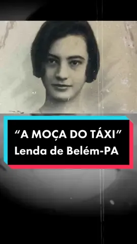 A lenda da “moça do táxi” de Belém-PA: Josephina Conte⚠️🛑  Essa é uma das lendas mais misteriosas do Brasil, a lenda da moça do táxi de Belém no Pará, desde 1936 a história de Josephina Conte circula entre as pessoas e alguns taxistas afirmam ter visto o fantasma da moça do táxi. #casosmisteriosos #misterio  #casosbrasileiros #taxi #lendasbrasileiras 