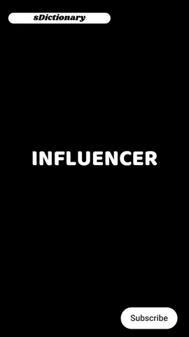influencer meaning #sDictionary #defination #fyp #newwords #englishspeaking #vocabulary #dictionary #englishnewwords #englishwords #fypシ 