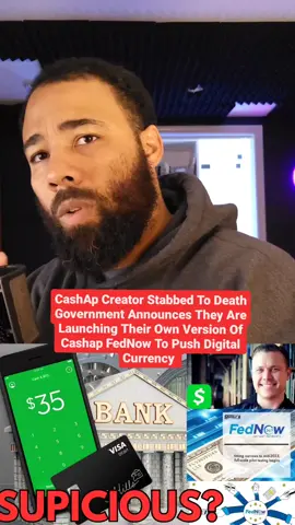 You don't find this susbicious? Cashap founder stabbed to death this week and now they are announcing the government has their own version of cashap they are launching in July called FedNow to push digital currency? Meanwhile Trump is being put all over the news e for some nonsense as a distraction. The Bible is unfolding in front of our eyes!!!  @marcusrogers25 