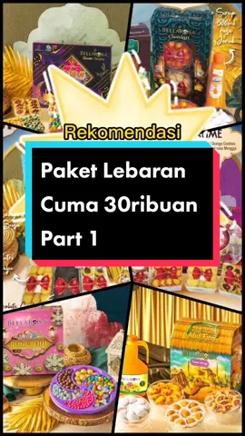 PART 1: Rekomendasi Paket Hampers Lebaran Harga 30 Ribuan udah dapet sebanyak ini loh bun #paketlebaran #pakethampers #lebaran #kuelebaran 