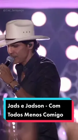 Com Todos Menos Comigo #sertanejo #modaraiztop🍻 #🐎🎸🎼 @Jads e Jadson 