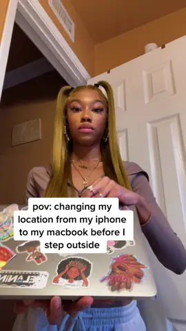 eveyone that got my location nosey asf . yeah I said it