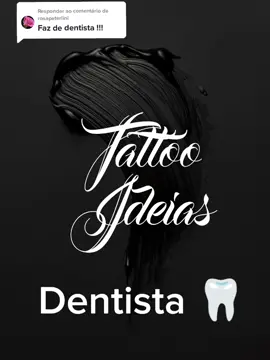 Respondendo a @rosapeterlini #capcut #capcut_edit #dentista #odontologia #dente #🦷 #tattoos #tattooideas #tattoolover #tattooartist #tatuaje #tatuajesentiktok #tatuagem #tatuagemfemenina #tatuagemmasculina #tattoo #ink #foryoupage #foryou #fyp 