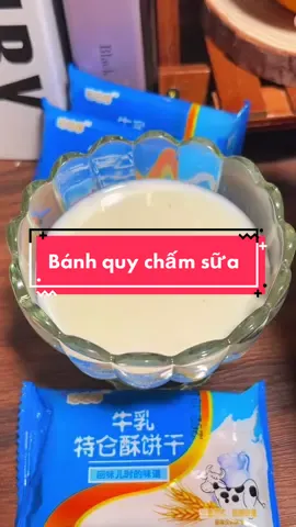 Bánh quy chấm sữa #anvat #anvattrungquoc #xuhuong #xuhuongtiktok #fyp 