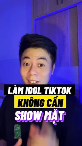Làm idol tiktok không cần show mặt #dolocedit #LearnOnTikTok #thanhcongnghe #gdlfamily 