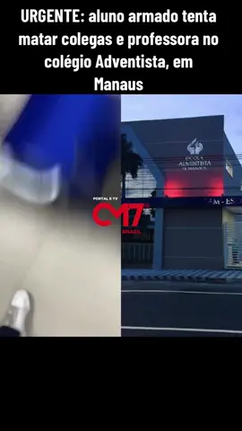 URGENTE: aluno armado tenta matar colegas e professora no colégio Adventista, em Manaus    #ataque #escola #manaus #urgente 