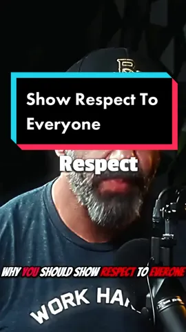 Show Respect To Everyone. #mindset #motivation #relatable #inspiration #advice #success #work #men #respect #truth #life 